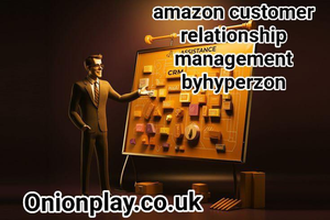 amazon customer relationship management byhyperzon