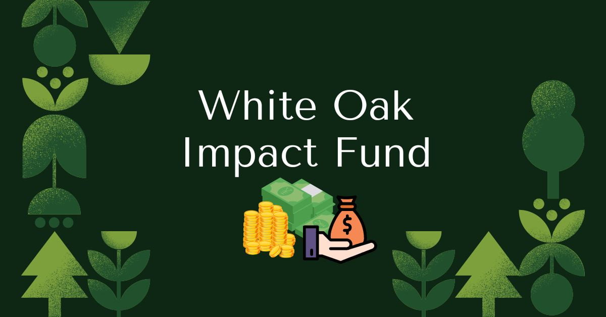 white oak impact fund