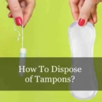 Proper Disposal of Tampons