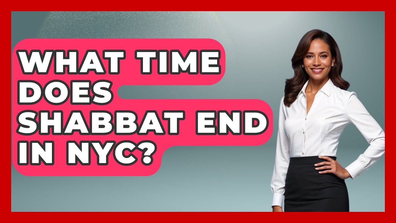 What Time Does Shabbat End Today NYC